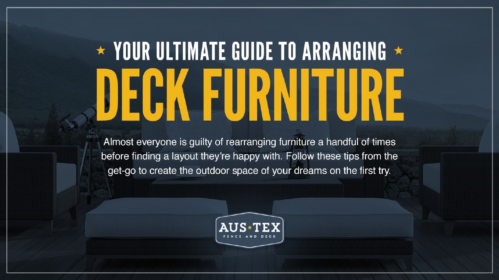 Guide to Arranging Deck Furniture Austex Fence and Deck